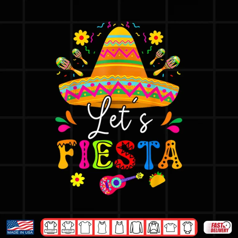 Let'S Fiesta Cinco De Mayo Mexican Party Guitar Mens Womens Shirt 4 Design Lets Fiesta Cinco De Mayo Mexican Party Guitar Mens Womens Shirt