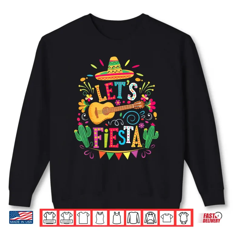 Sweatshirt Lets Fiesta Mexican Family Fiesta Squad Cinco De Mayo Kid Shirt