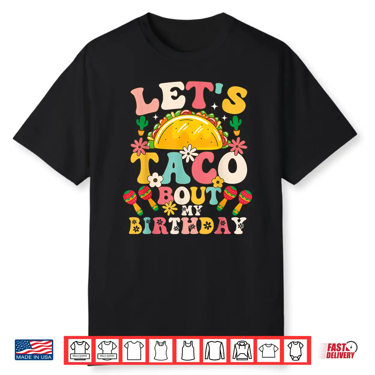 Mexican Party Cinco De Mayo Let’S Taco Bout My Birthday Shirt Mexican Party Cinco De Mayo Let’S Taco Bout My Birthday Shirt