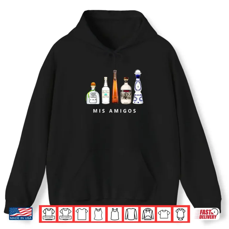 Hoodie Mis Amigos Tequila Funny Cinco De Mayo Mexican Party Shirt