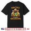 Nacho Average Grandpa Funny Mexican Papa Retro Cinco De Mayo Shirt