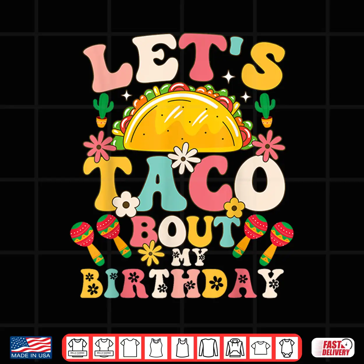 Mexican Party Cinco De Mayo Let’S Taco Bout My Birthday Shirt Mexican Party Cinco De Mayo Let’S Taco Bout My Birthday Shirt