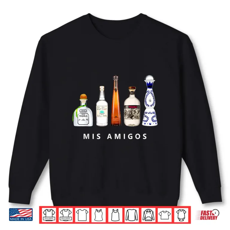 Sweatshirt Mis Amigos Tequila Funny Cinco De Mayo Mexican Party Shirt