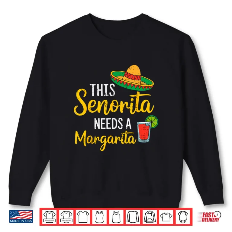 Senorita Margarita Cinco De Mayo Mexican Party Fiesta Womens Shirt 2 Sweatshirt Senorita Margarita Cinco De Mayo Mexican Party Fiesta Womens Shirt