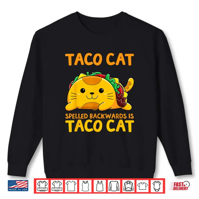 Sweatshirt Tacocat Spelled Backwards Shirt Taco Cat Cinco De Mayo Shirt