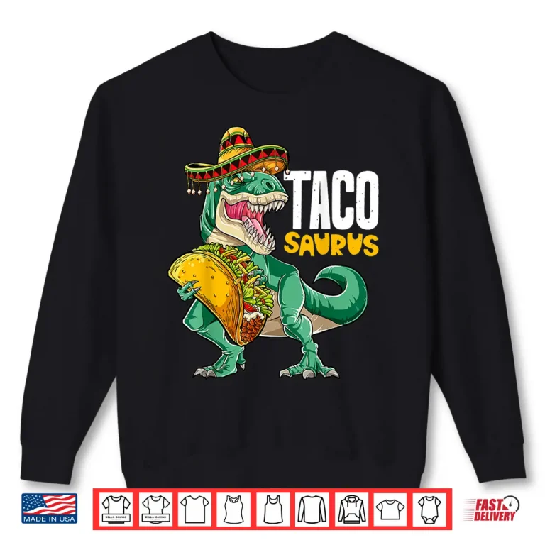 Sweatshirt Tacosaurus Shirt Taco Cinco de Mayo Kids Boys Dinosaur T rex