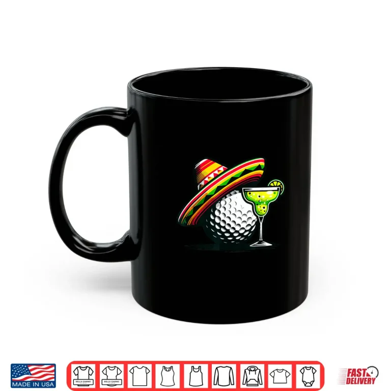 Mug Cinco de Mayo Golf Ball With Sombrero and Margarita Golfer Shirt