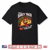 Funny Adult Humor Dirty Inappropriate Gag Shirts About Tacos Shirt