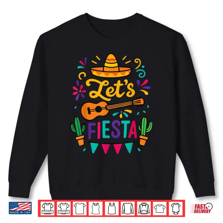 Sweatshirt Cinco Mayo Lets Fiesta Toddler Girl Boy Mexican Funny Squad Shirt