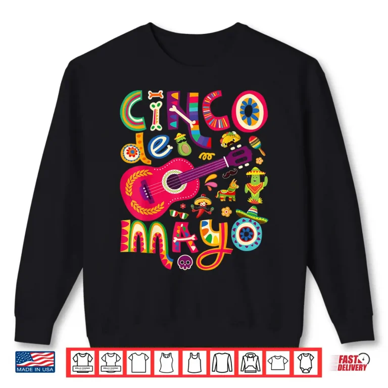 Sweatshirt Cinco de Mayo Tee Mexican Taco Guitar Fiesta Cinco de Mayo Shirt