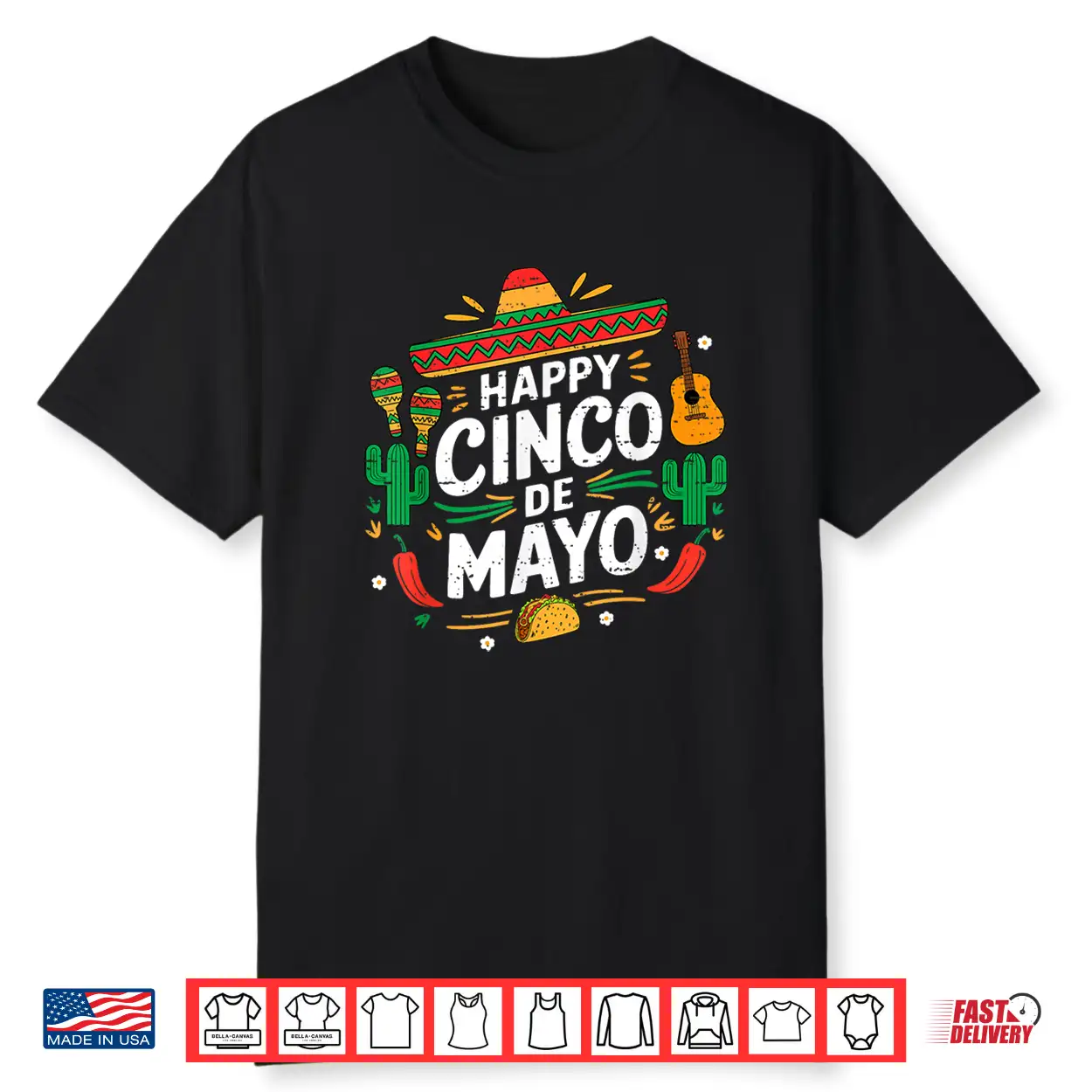 Happy Cinco De Mayo Mexican Celebration Fiesta Men Women Kid Shirt Happy Cinco De Mayo Mexican Celebration Fiesta Men Women Kid Shirt