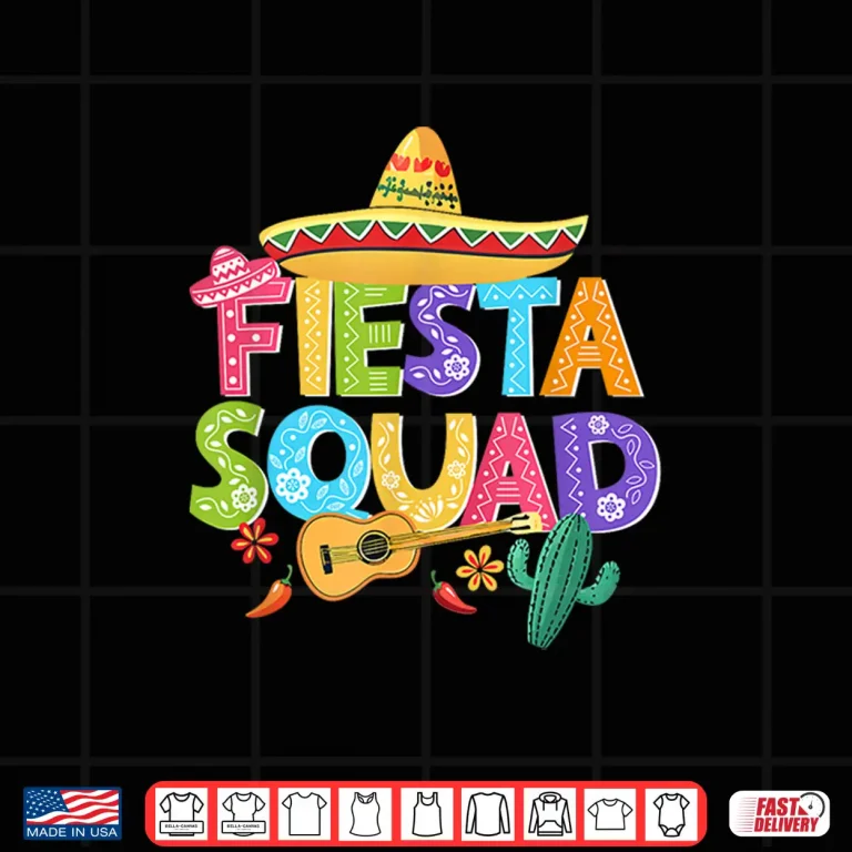 Fiesta Squad Cinco De Mayo Matching Family Mexican Party Shirt 4 Design Fiesta Squad Cinco De Mayo Matching Family Mexican Party Shirt