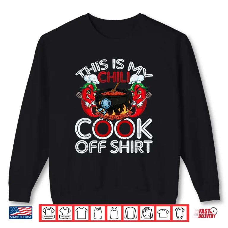 Sweatshirt This Is My Chili Cook Off Shirt Mexican Food Cinco De Mayo Shirt