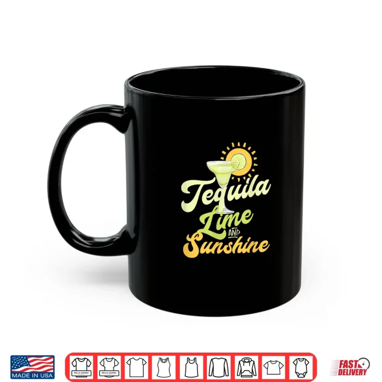 Mug Cinco de Mayo Margarita Drinking TEQUILA LIME AND SUNSHINE Shirt