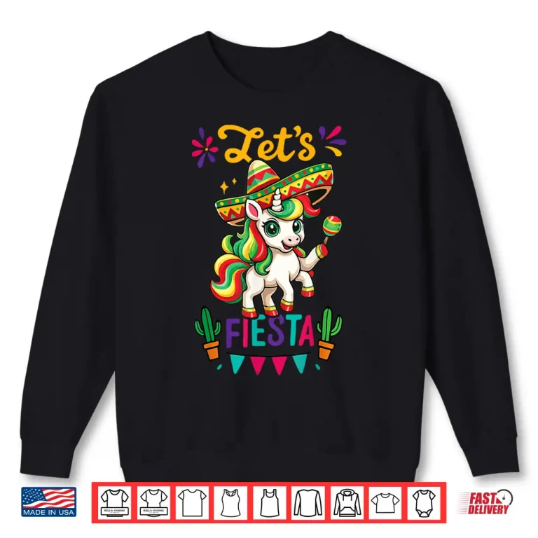 Sweatshirt Cute Unicorn Cinco de Mayo Lets Fiesta Mexican Girl Toddler Shirt