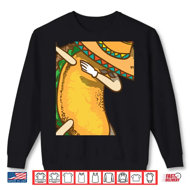 Sweatshirt Dabbing Taco Sombrero Hoodie Taco Cinco De Mayo Addicts Gift