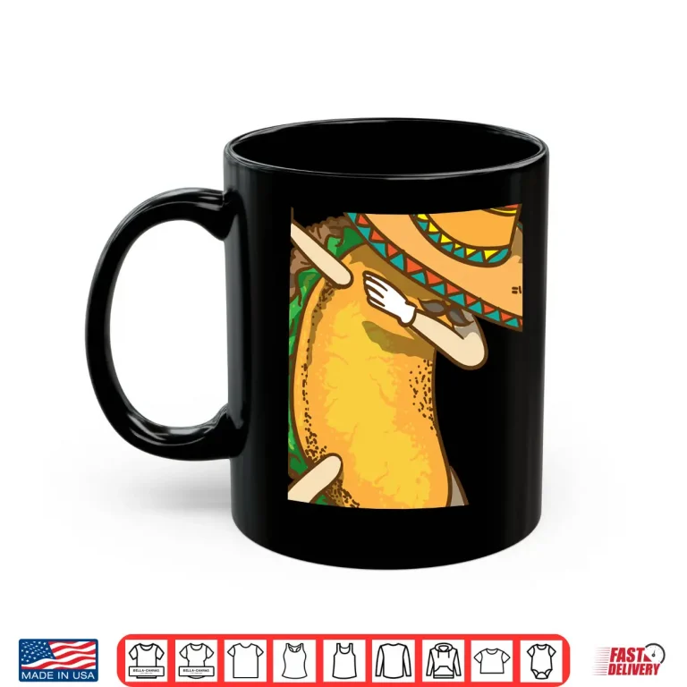 Mug Dabbing Taco Sombrero Hoodie Taco Cinco De Mayo Addicts Gift