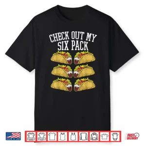 Fitness 6 Pack Tacos Funny Mexican Gym Top For Taco Lover Shirt