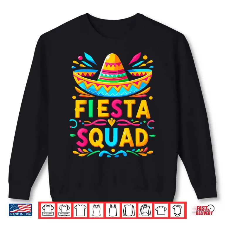 Sweatshirt Fiesta Squad Family Matching Cinco de Mayo Shirt