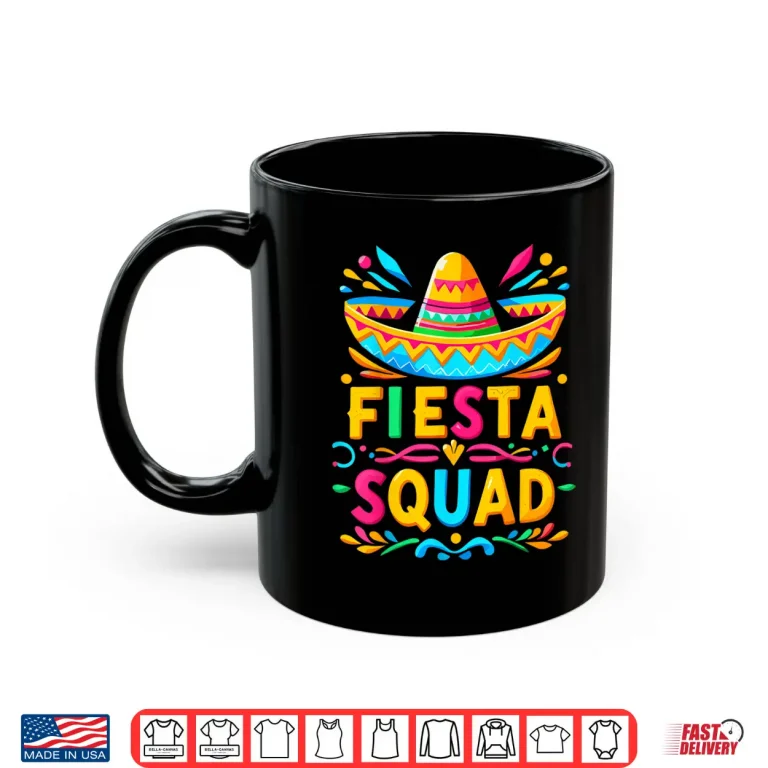 Mug Fiesta Squad Family Matching Cinco de Mayo Shirt
