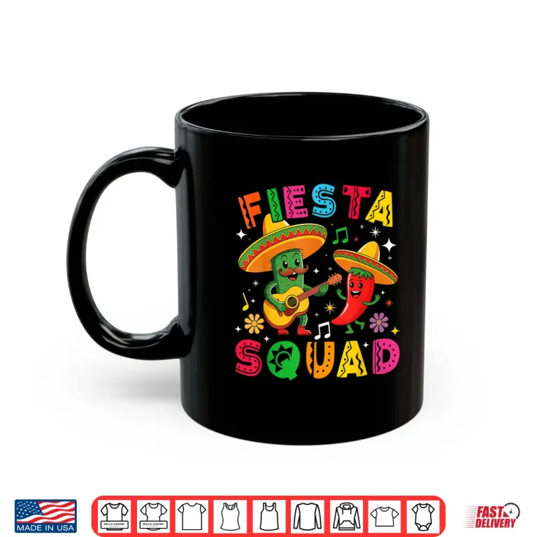 Mug Funny Cinco De Mayo Fiesta Squad Mexican Matching Men Women Shirt