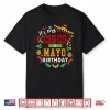 Its My Cinco De Mayo Birthday Funny Birthday Party Mexican Shirt