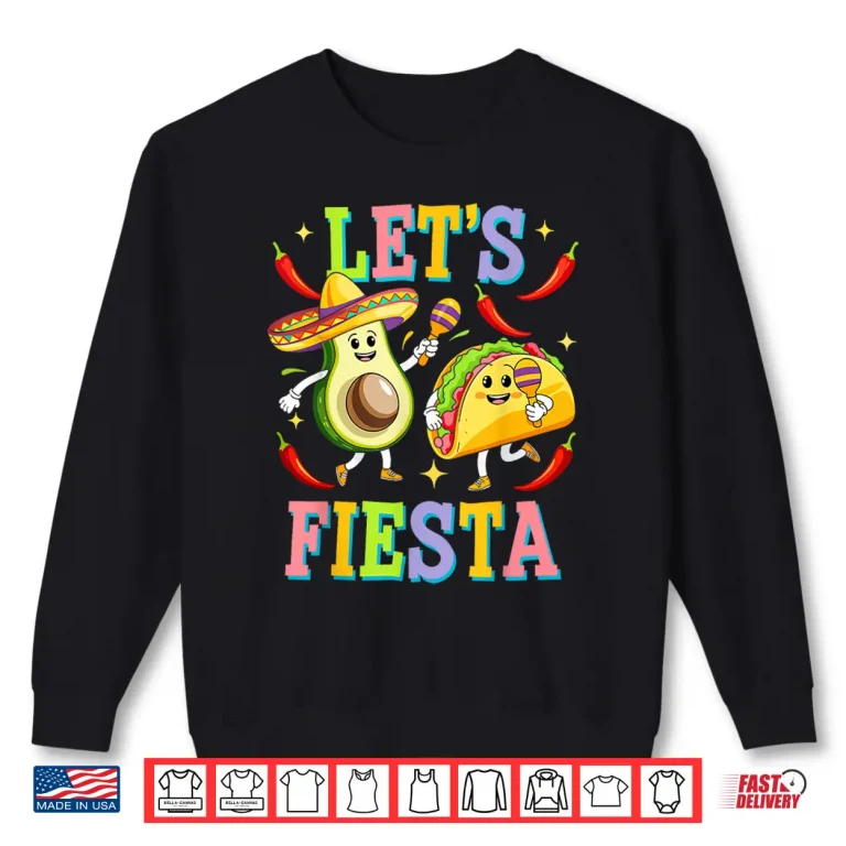 Sweatshirt Lets Fiesta Shirt Mexican Men Women Kids Cinco De Mayo Shirt