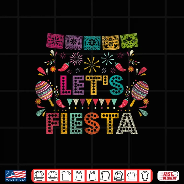 Design Lets Fiesta Mexico Shirt