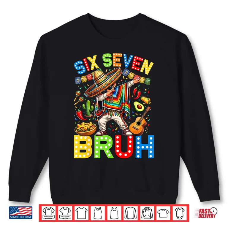 Sweatshirt Mexican Boy Dabbing Poncho Cinco De Mayo Six Seven Bruh Boys Shirt