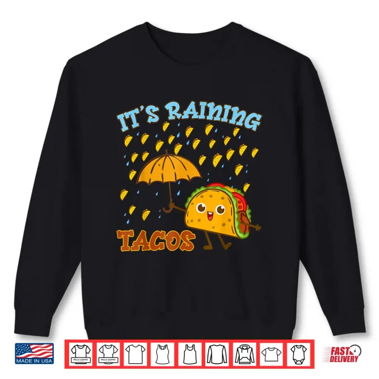 Sweatshirt Mexican Its Raining Tacos Shirt Kids Toddler Cinco De Mayo Shirt