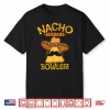 Nacho Average Bowler Mexican Bowling Cinco De Mayo Fiesta Shirt