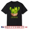 Catcus Cute Cat And Cactus Mexican Cactus Cinco De Mayo Shirt