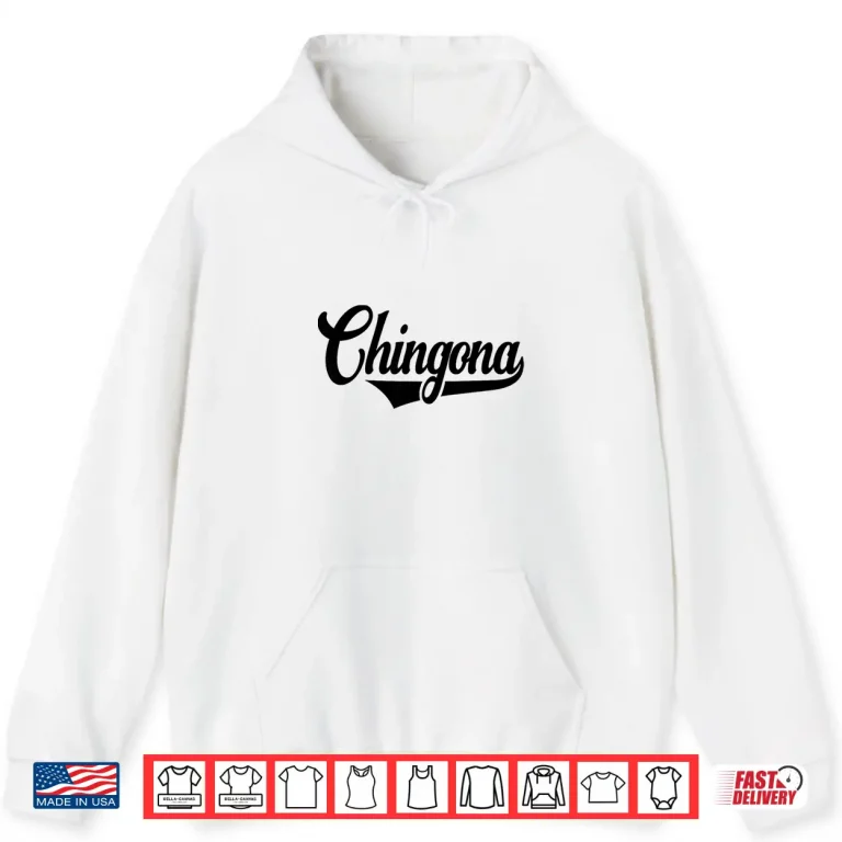 Hoodie Chingona Cool Latina Women Cinco de Mayo Spanish Mexican Shirt