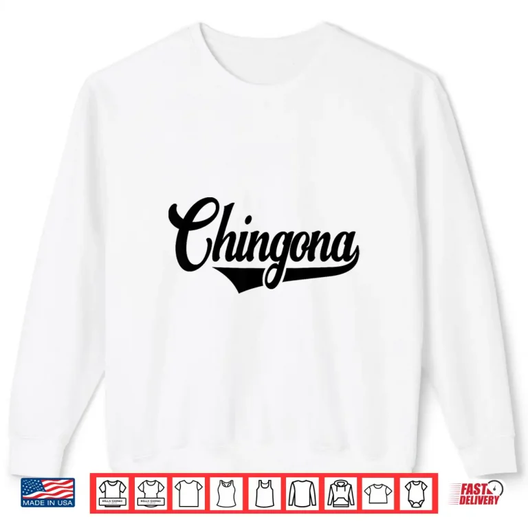 Sweatshirt Chingona Cool Latina Women Cinco de Mayo Spanish Mexican Shirt