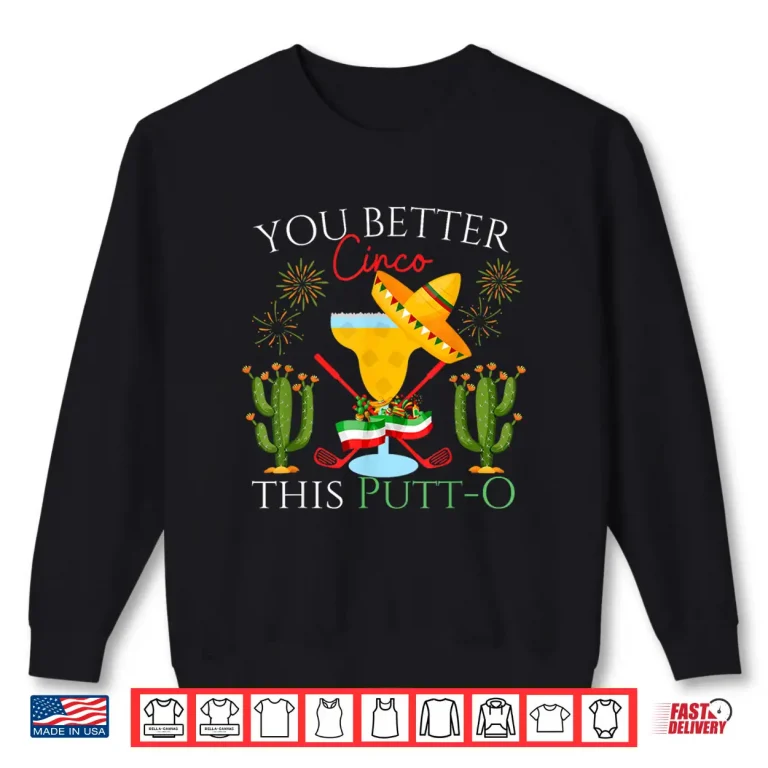 Sweatshirt Cinco De Mayo Golf Golfer Drinking Margaritas Tequila Shirt