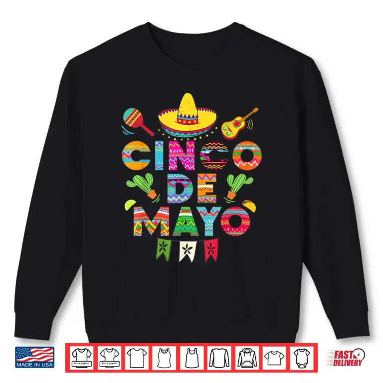 Sweatshirt Cinco De Mayo for Mens Womens Kids Mexican Fiesta Cactus Shirt