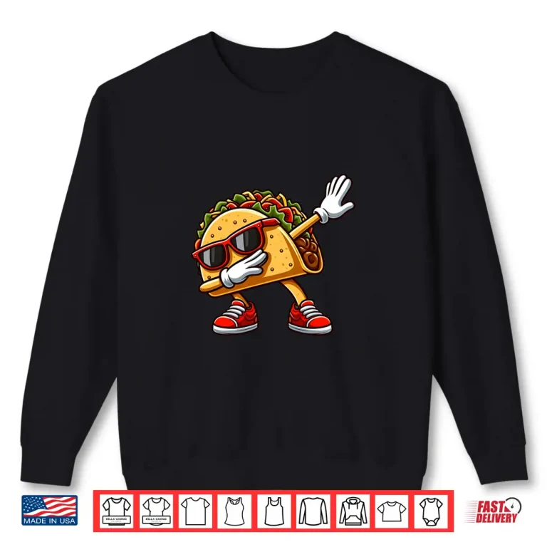 Sweatshirt Dabbing Taco Cinco de Mayo Funny Boys Girls Mexican Food Dab Shirt
