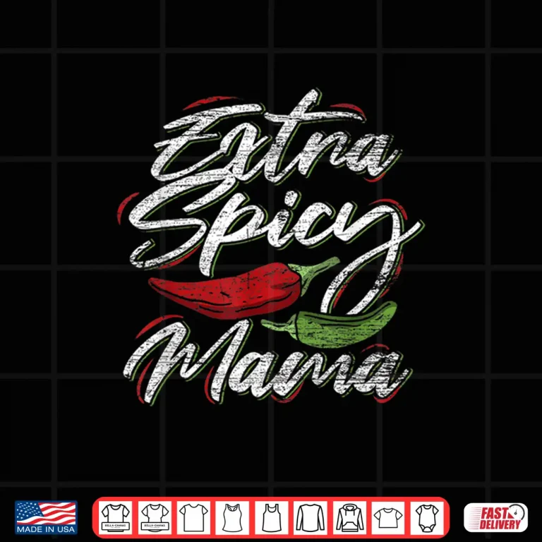 Design Extra Spicy Mama Shirt