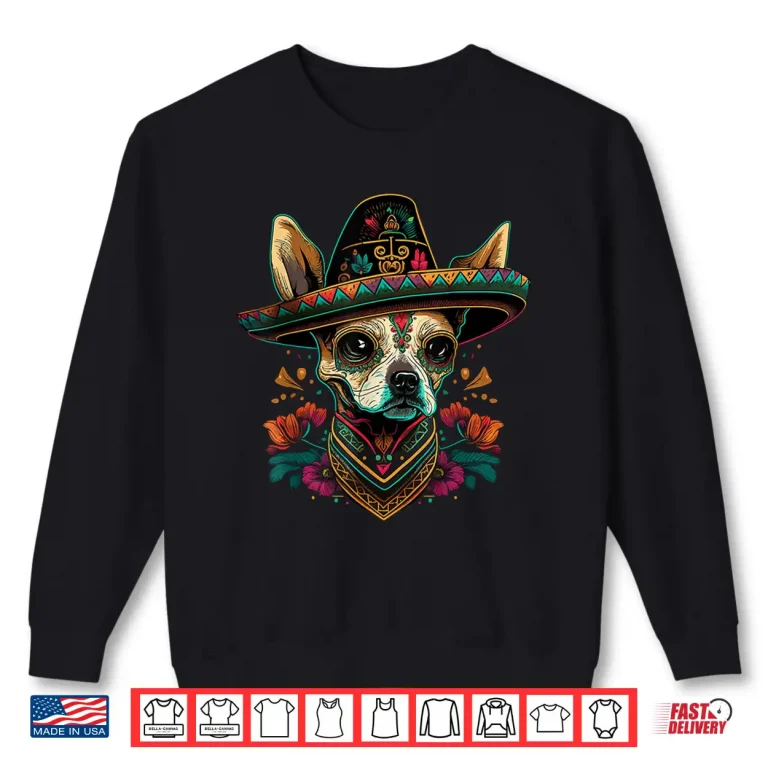 Sweatshirt Sugar Skull Dog Sombrero Mexican Cinco De Mayo Shirt