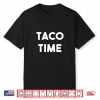 Taco Time Funny Cinco De Mayo Shirt