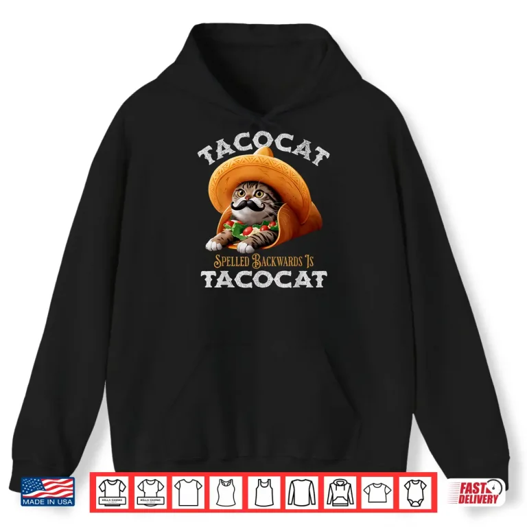 Hoodie Tacocat Spelled Backward Is Tacocat Mexican Food Cat Lover Shirt