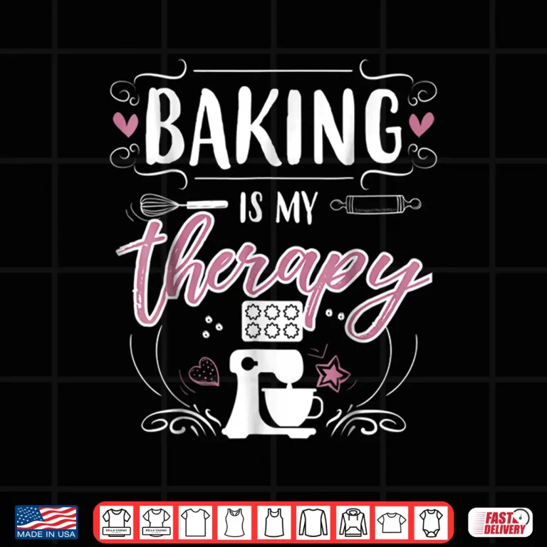 Design Baking Is My Therapy Professional Minimalist Statement Shirt