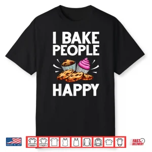Funny Baker Gift Food Cake Baking Pastry Chef Shirt