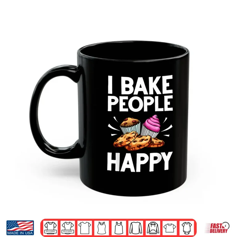 Mug Funny Baker Gift Food Cake Baking Pastry Chef Shirt