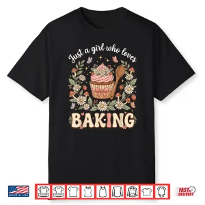 Just A Girl Who Loves Baking Cute Cottagecore Cupcake Shirt