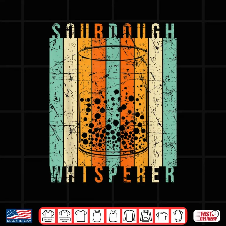 Design Sourdough Whisperer Baking Bakery Professional Graphic Shirt