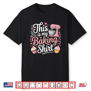 This Is My Baking Professional Identity Design Shirt