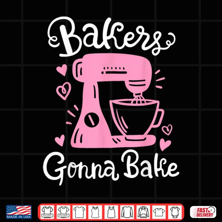 Design Baking Baker Bakery Bakers Gonna Bake Professional Shirt