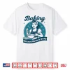 Baking Because Murder Is Wrong Professional Statement Shirt