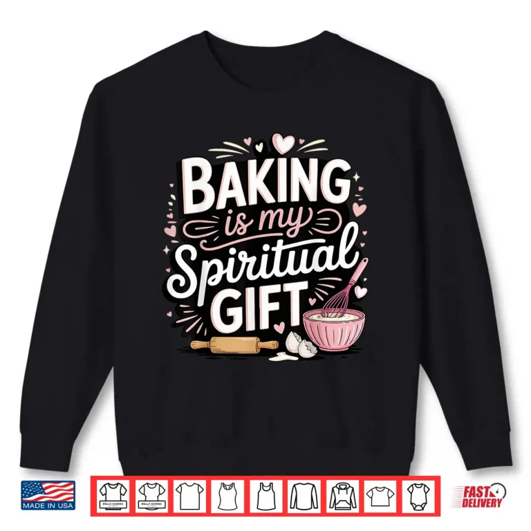 Sweatshirt Baking Is My Spiritual Gift Professional Minimalist Shirt
